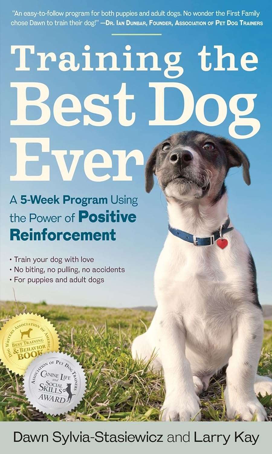 Training the Best Dog Ever Training the Best Dog Ever book.