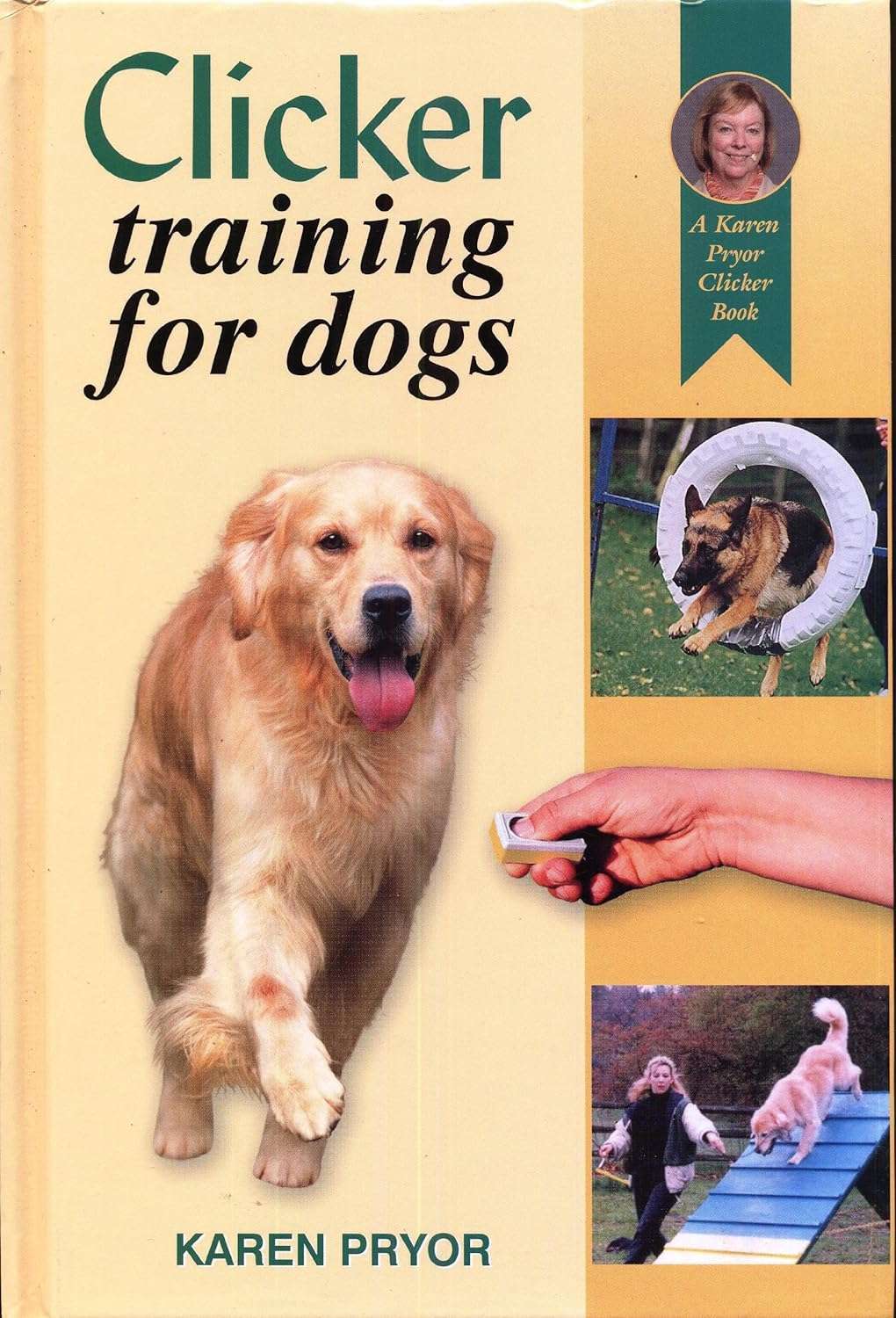 Clicker Training for Dogs by Karen Pryor Clicker Training for Dogs by Karen Pryor